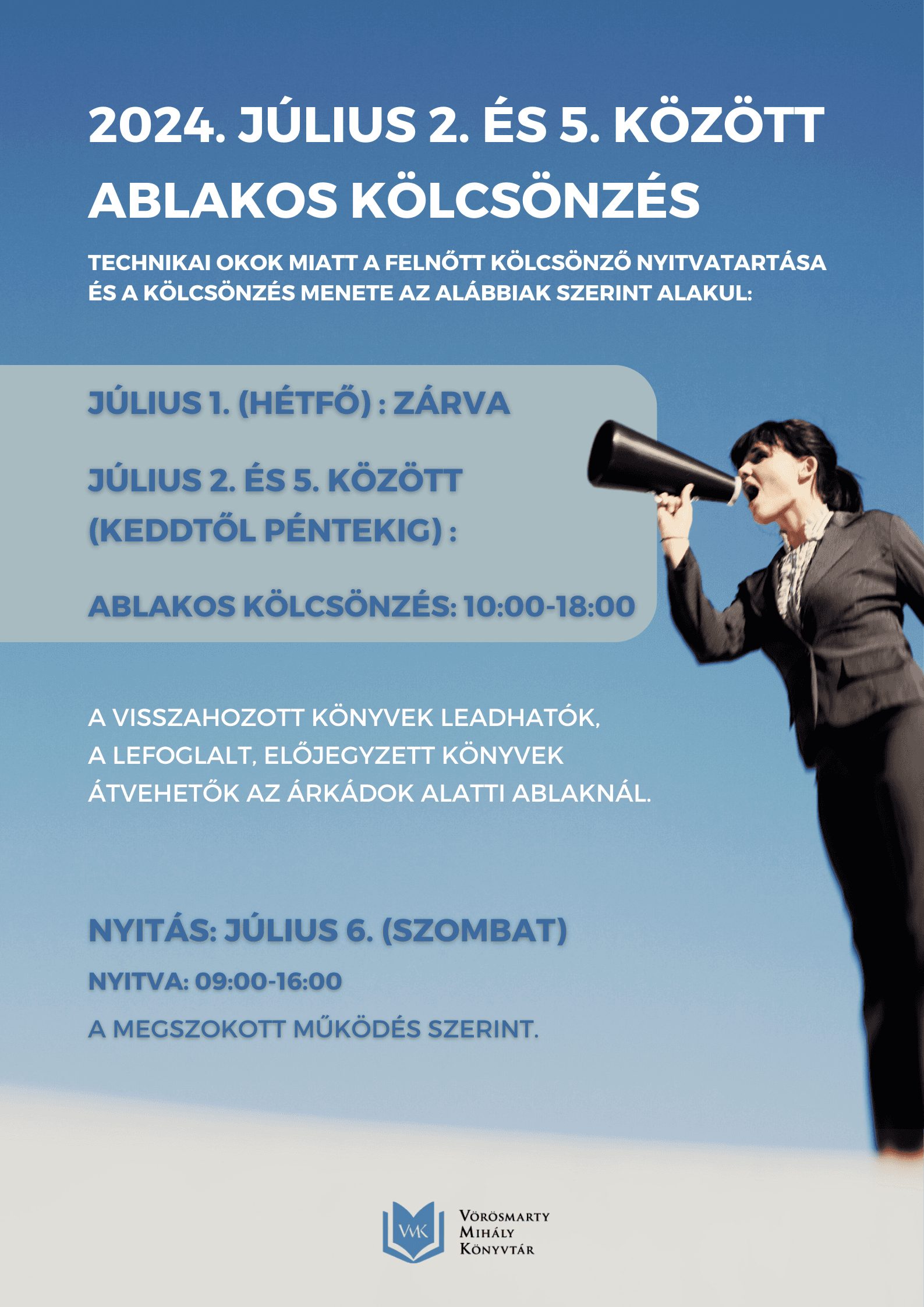 Ablakos kölcsönzés július 2. és 5. között