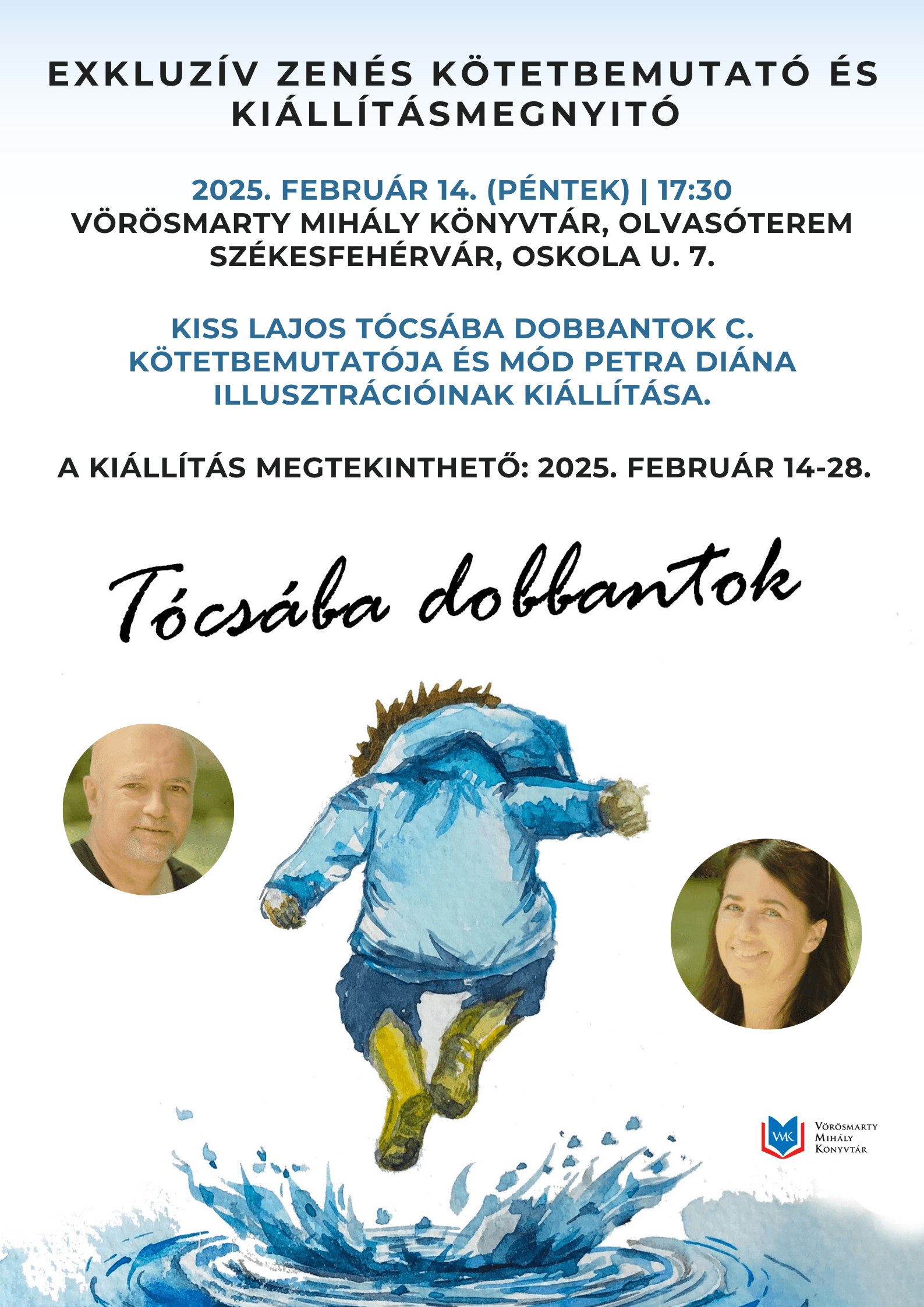 Tócsába dobbantok
