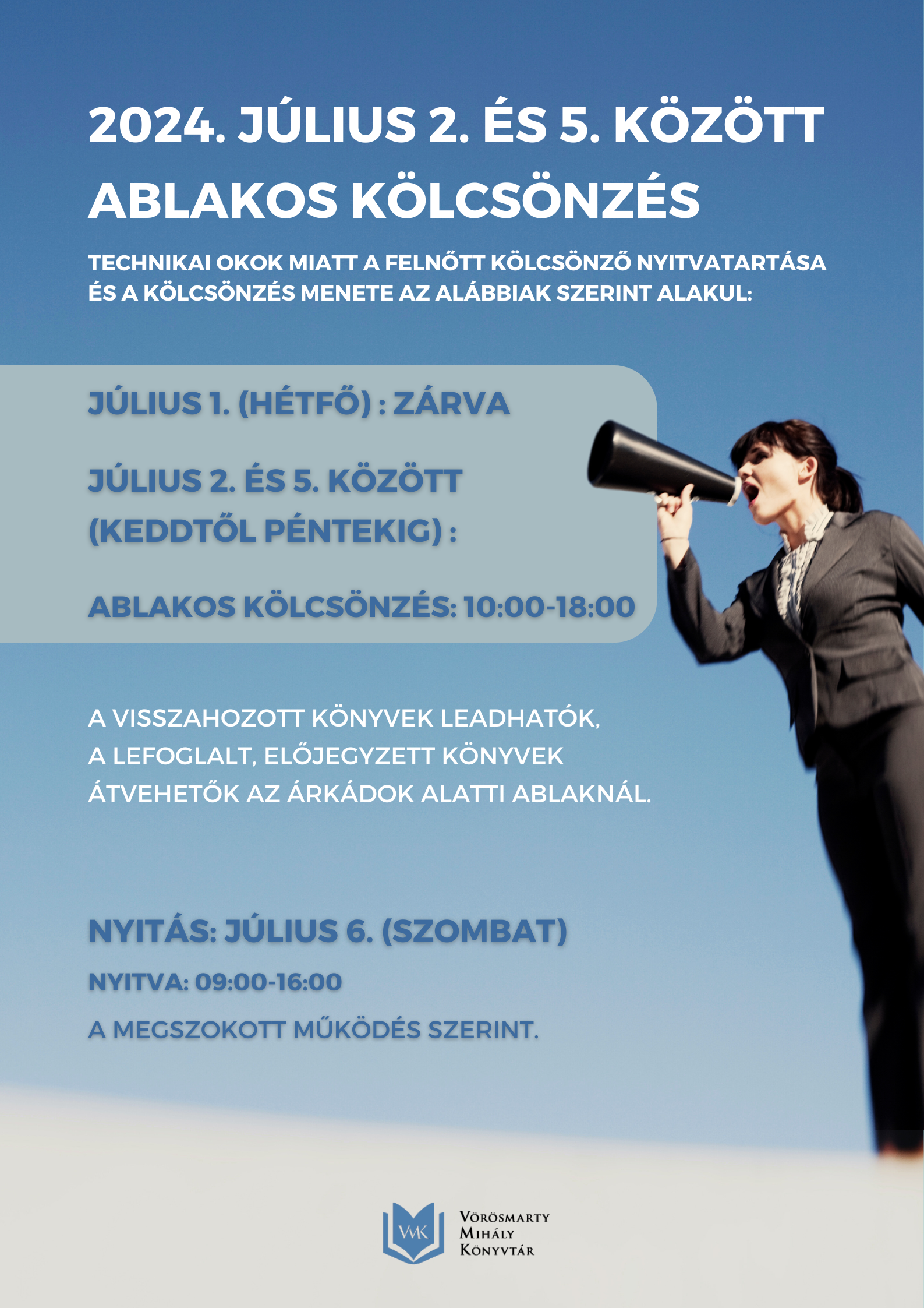 Ablakos kölcsönzés július 2. és 5. között